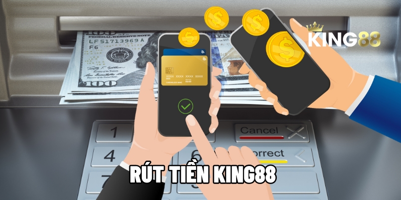 rut tien king88 1